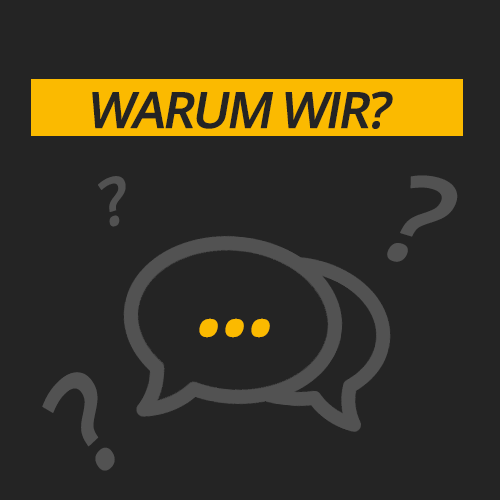 Warum wir?